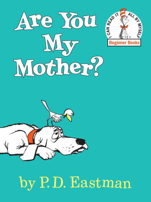 Title details for Are You My Mother? by P.D. Eastman - Available